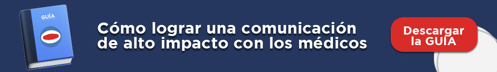 Descargar la guía: cómo lograr una comunicación de alto impacto con los médicos
